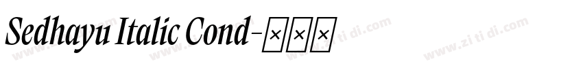 Sedhayu Italic Cond字体转换